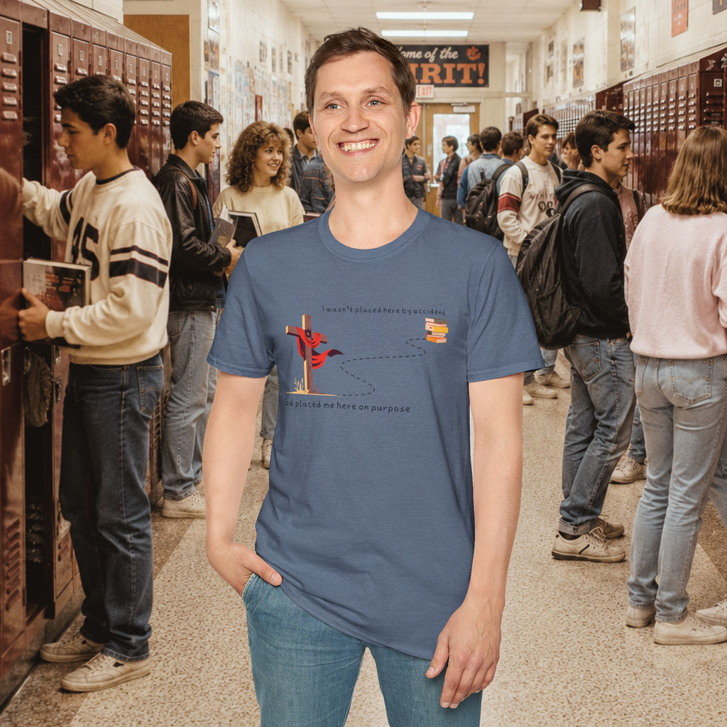 I Wasn’t Placed Here by Accident T-Shirt