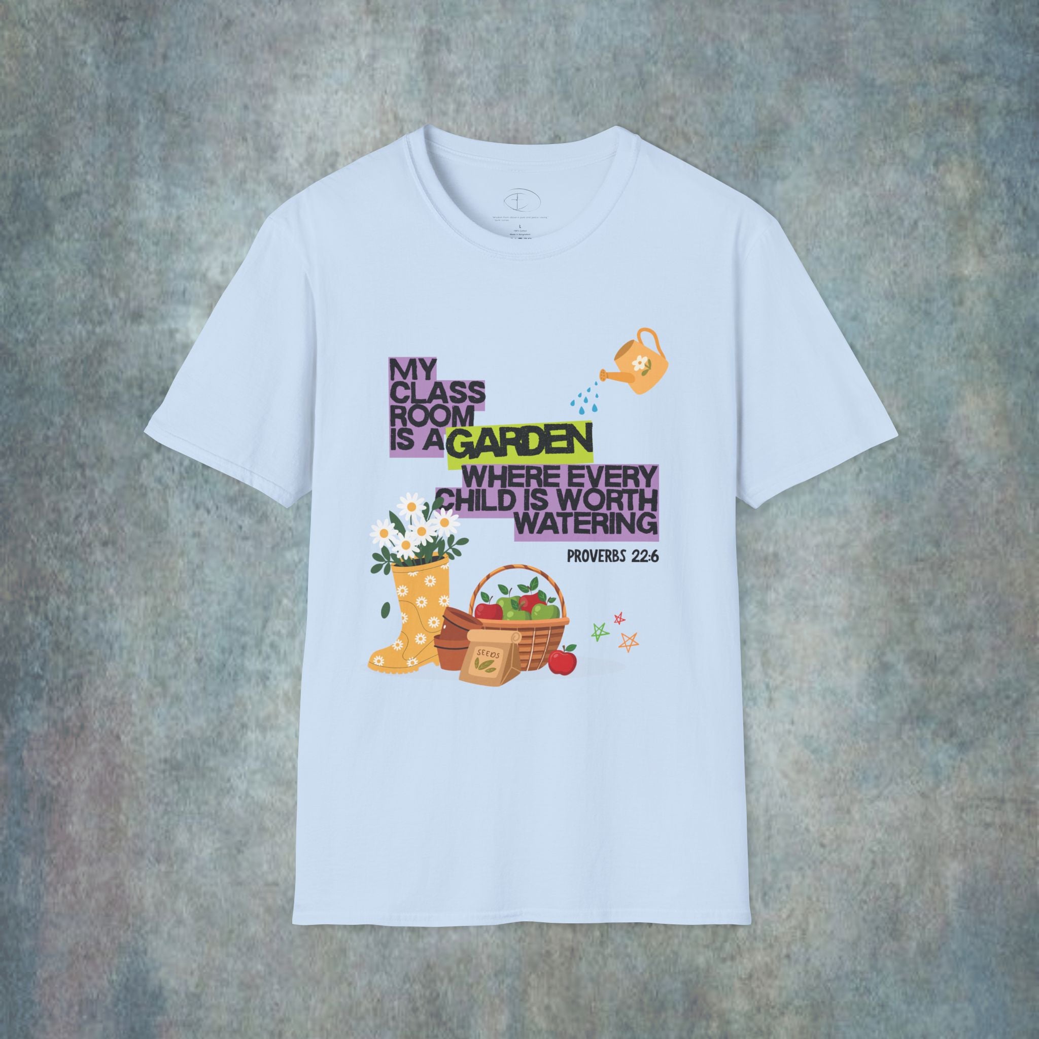 My Classroom Is a Garden Proverb 22:6 T-Shirt