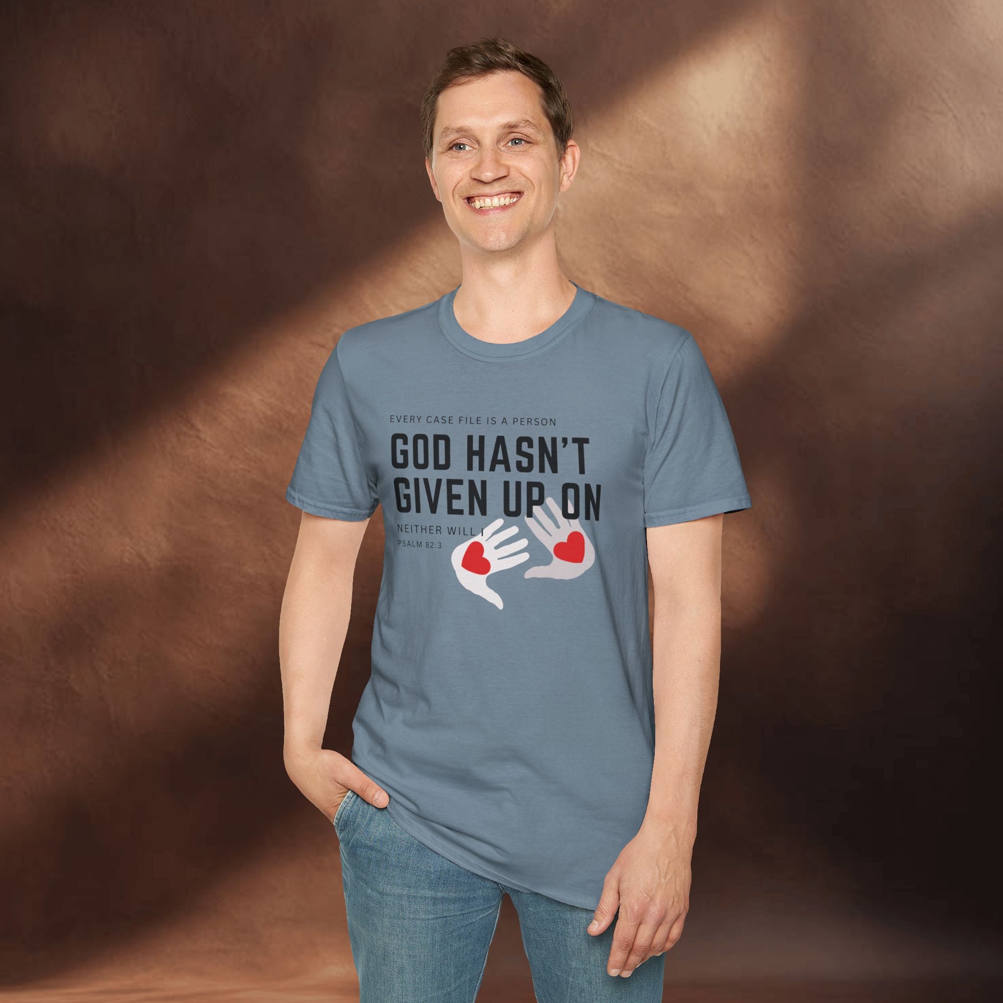 Every Case file is a person God hasn't given up in- Neither will I - T-Shirt