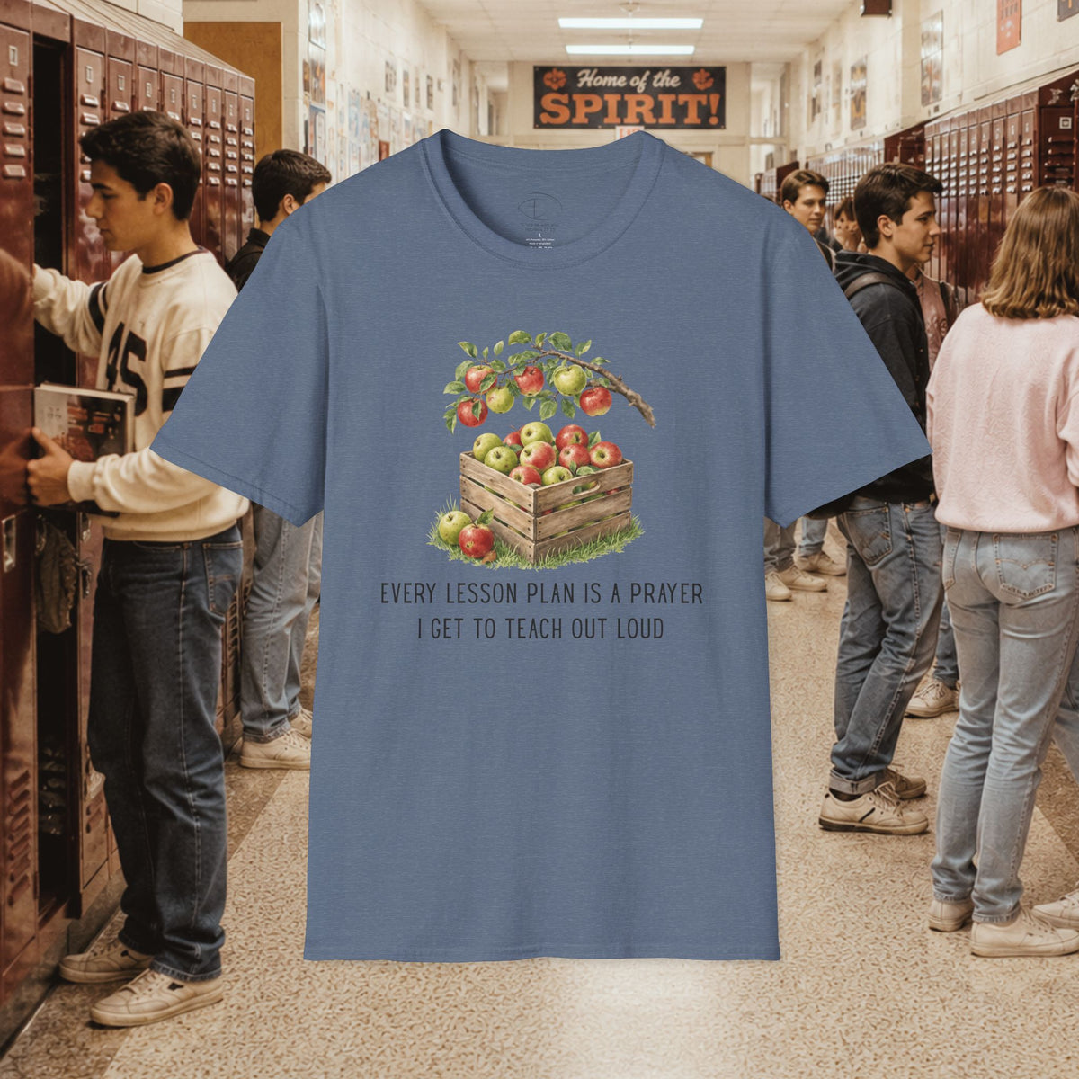 Every Lesson Plan Is a Prayer I Get to Teach Out Loud T-Shirt
