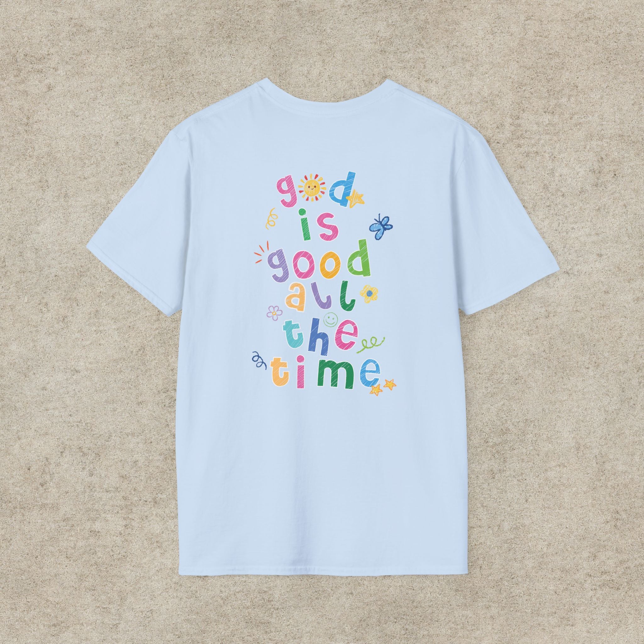 God is good all the time T-shirt
