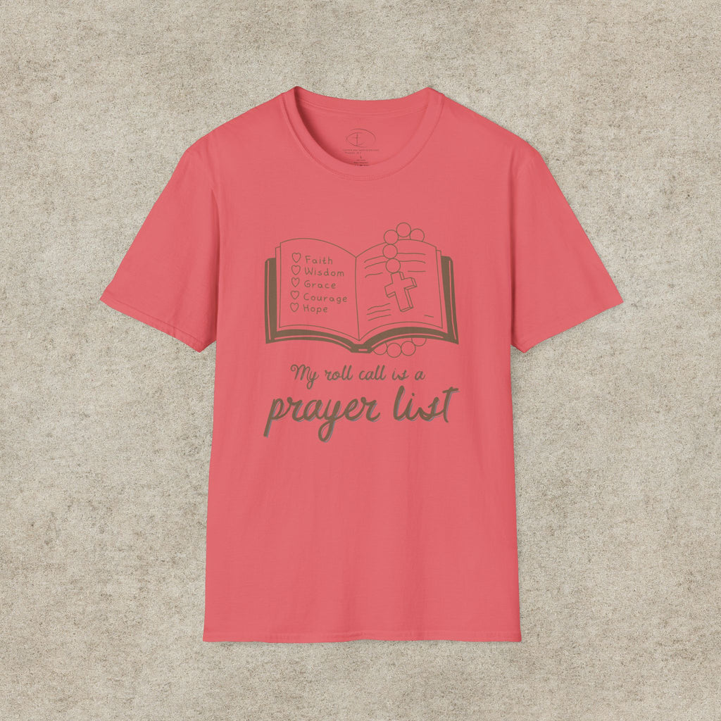 My Roll Call Is a Prayer List T-Shirt