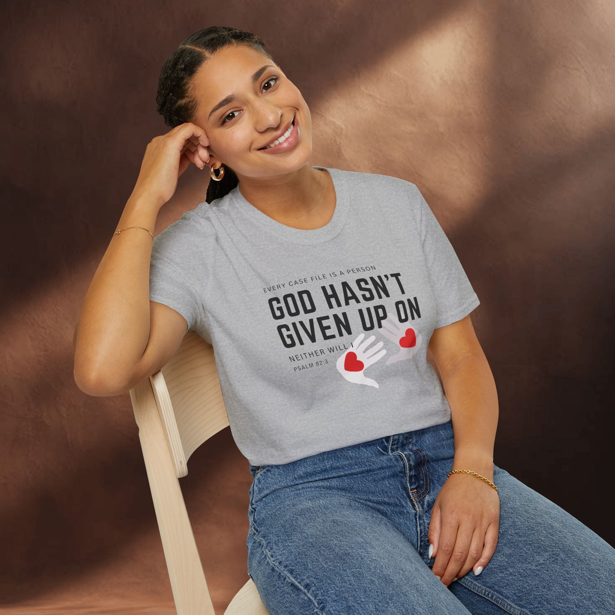 Every Case file is a person God hasn't given up in- Neither will I - T-Shirt