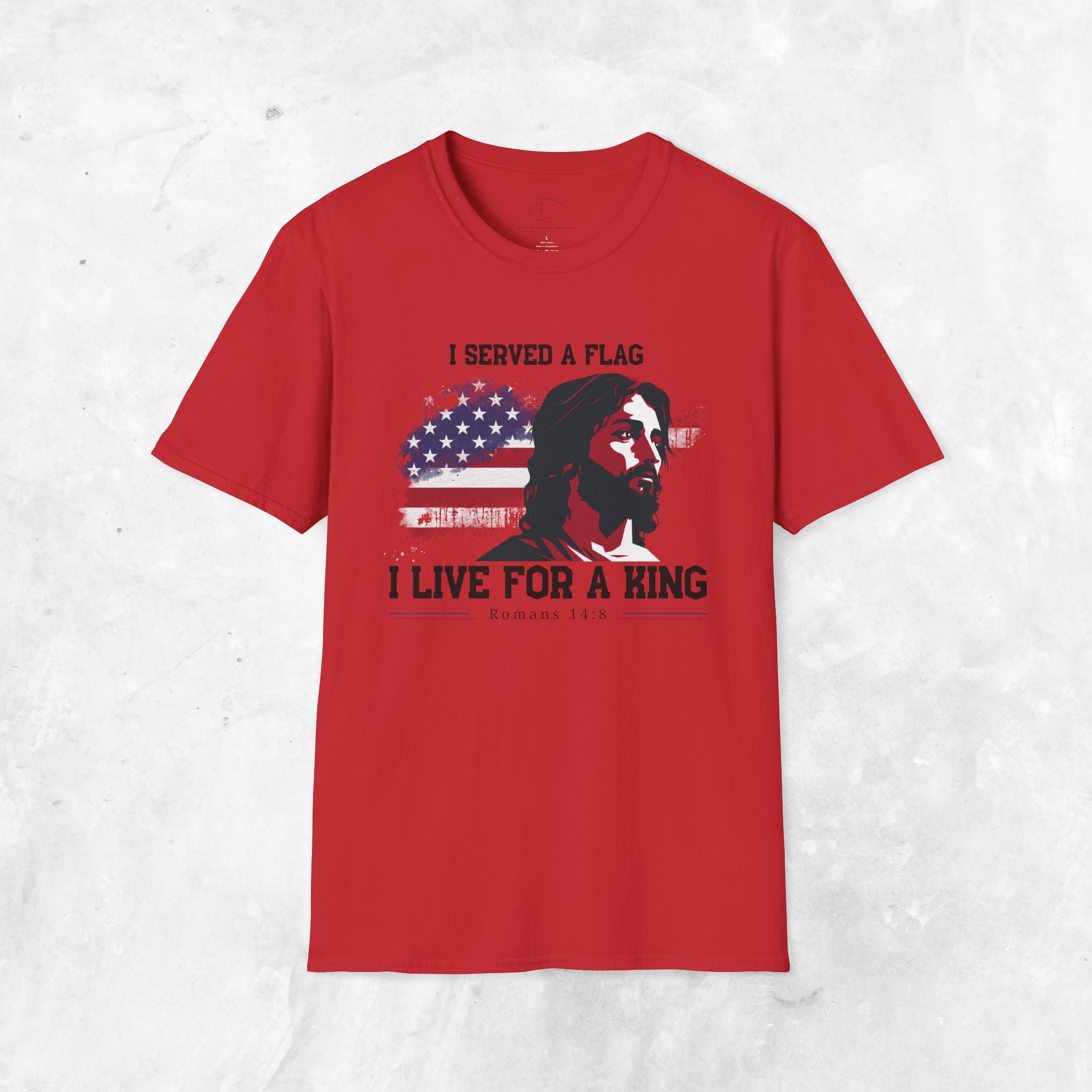 I Served a Flag, I Live for a King T-Shirt