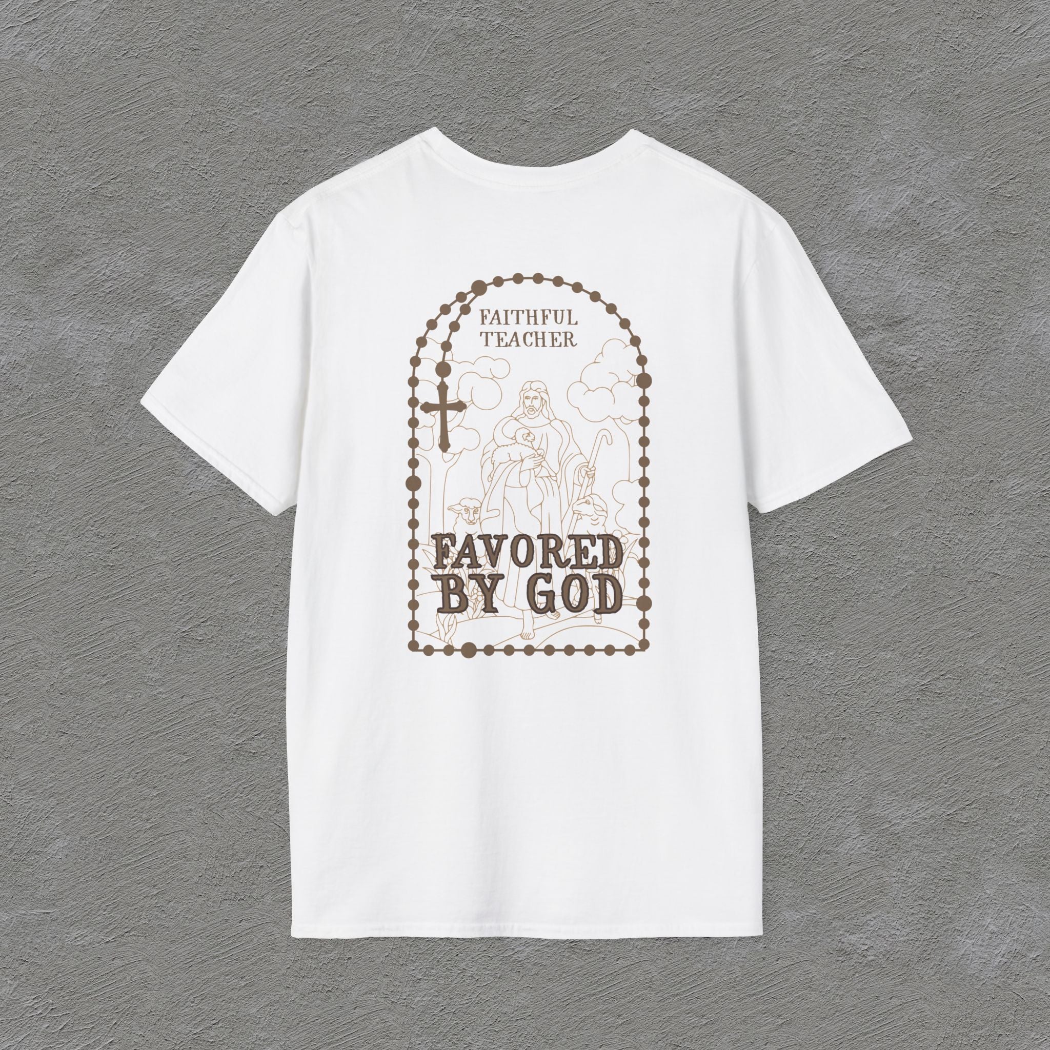 Faithful Teacher, Favored by God T-Shirt