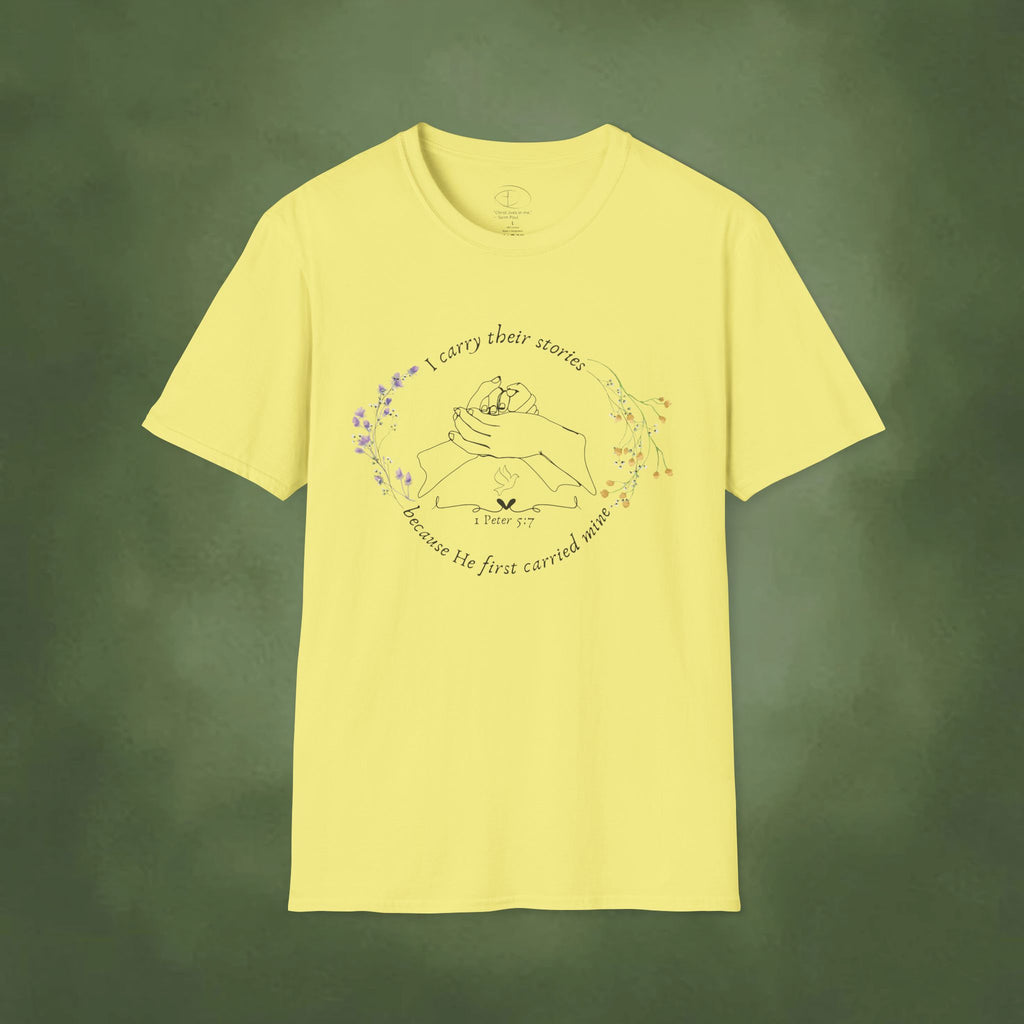 I Carry Their Stories Because He First Carried Mine T-shirt