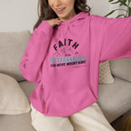 Faith Can Move Mountains Hoodie