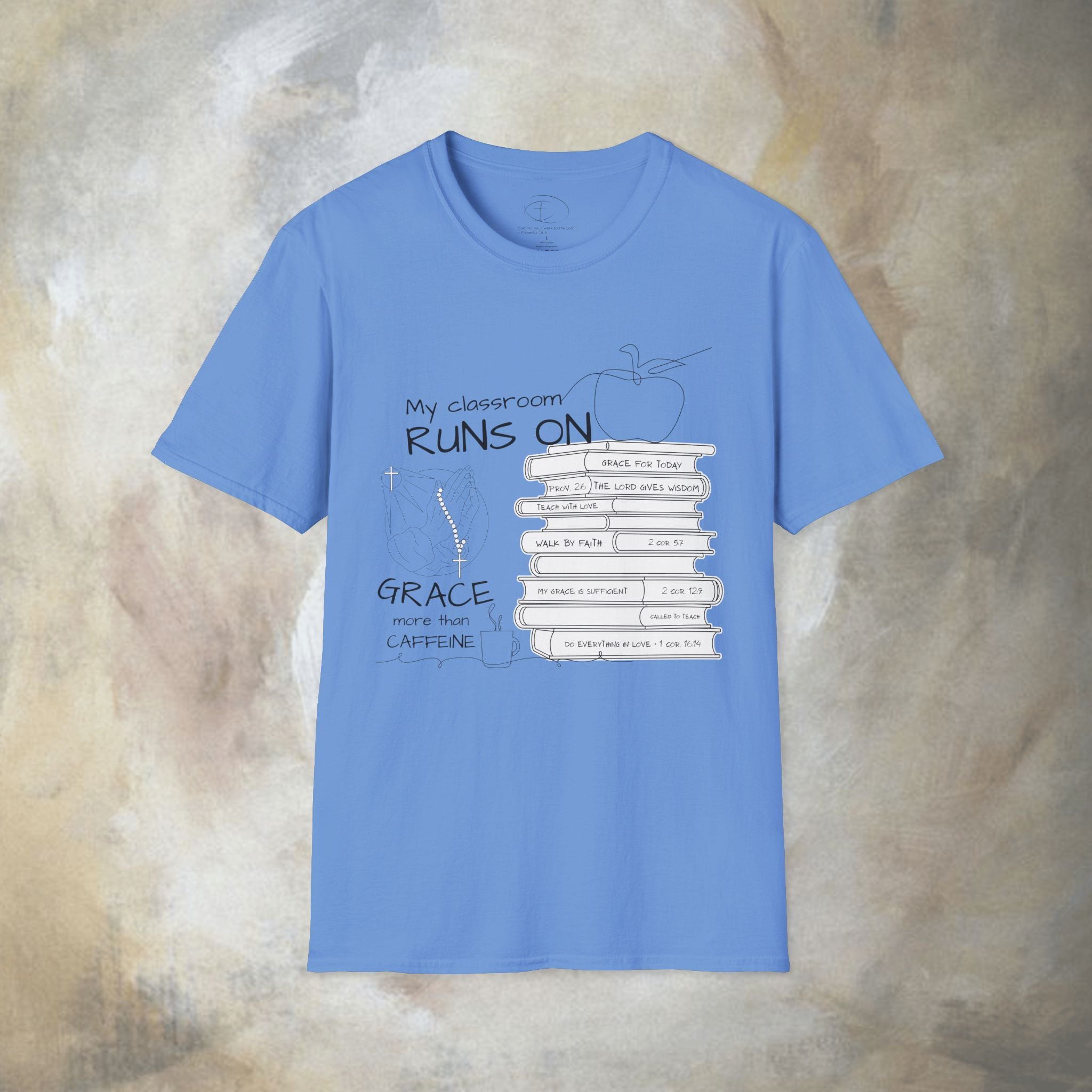 Teacher T-Shirt — “My Classroom Runs On Grace, Love & Prayer” Graphic Tee