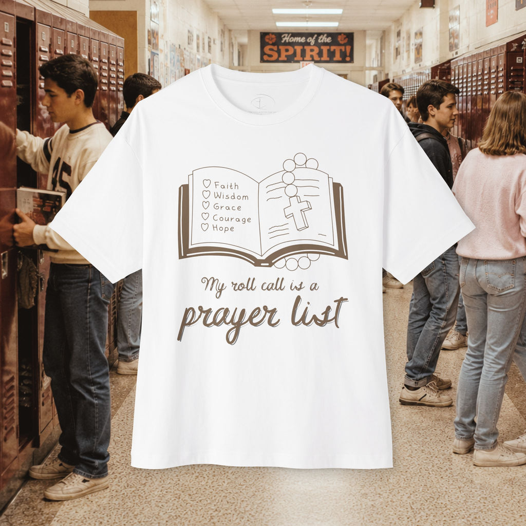 My Roll Call Is a Prayer List Oversize T-Shirt