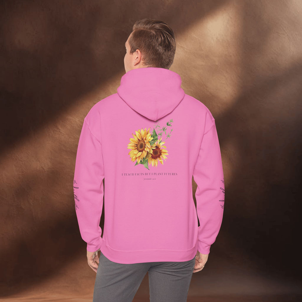 I Teach Facts, But I Plant Futures Hoodie